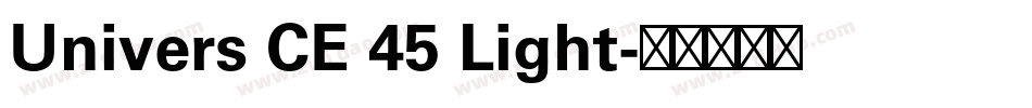 Univers CE 45 Light字体转换